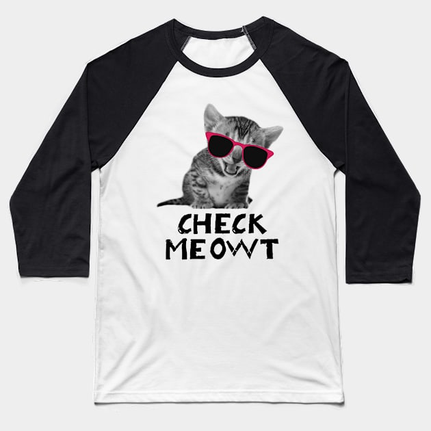 Check Meowt Funny Baseball T-Shirt by Rumsa